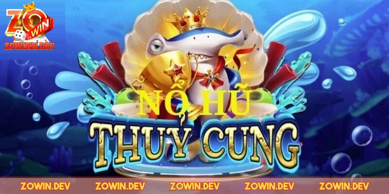 Slotgame Thủy Cung ZOWIN - Chinh Phục Đại Dương Sâu Thẳm 1 Khám phá thông tin về slotgame thủy cung ZOWIN